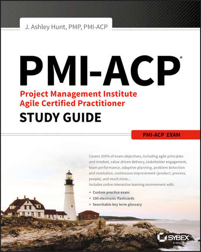 Скачать книгу PMI-ACP Project Management Institute Agile Certified Practitioner Exam Study Guide