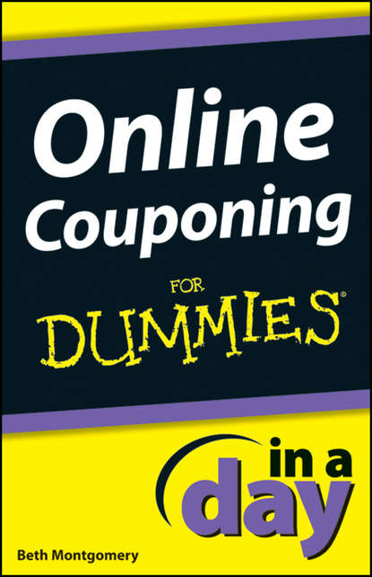 Скачать книгу Online Couponing In a Day For Dummies