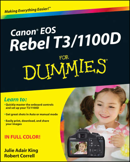 Скачать книгу Canon EOS Rebel T3/1100D For Dummies