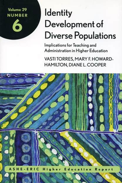 Скачать книгу Identity Development of Diverse Populations: Implications for Teaching and Administration in Higher Education