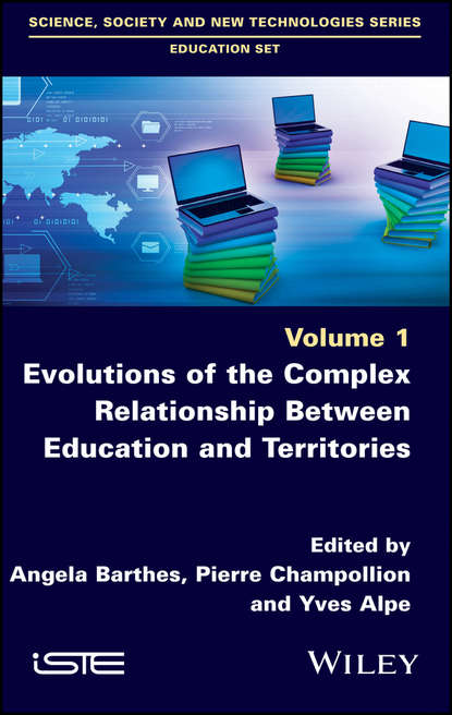Скачать книгу Evolutions of the Complex Relationship Between Education and Territories