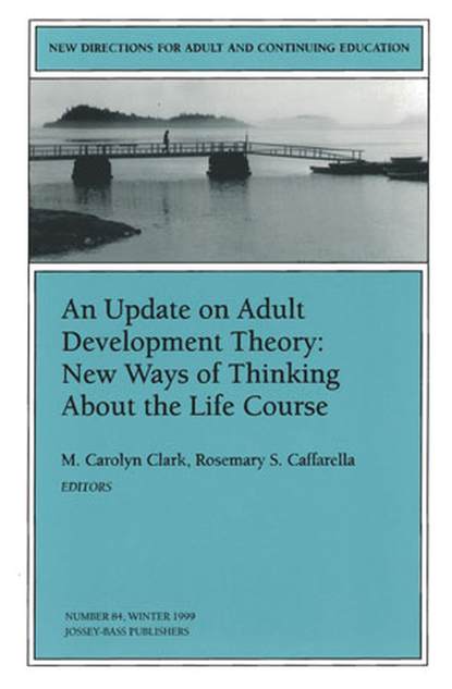 Скачать книгу An Update on Adult Development Theory: New Ways of Thinking About the Life Course