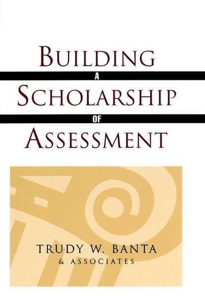 Скачать книгу Building a Scholarship of Assessment