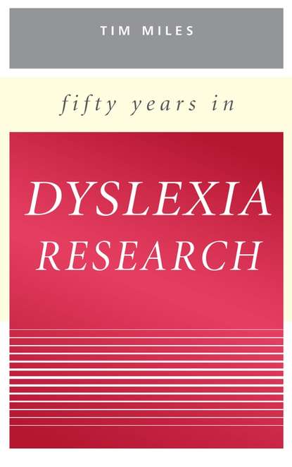 Скачать книгу Fifty Years in Dyslexia Research