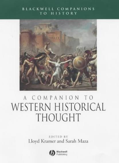 Скачать книгу A Companion to Western Historical Thought