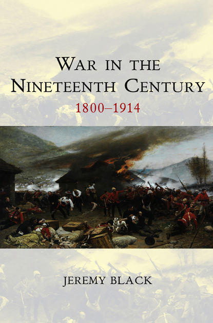 Скачать книгу War in the Nineteenth Century