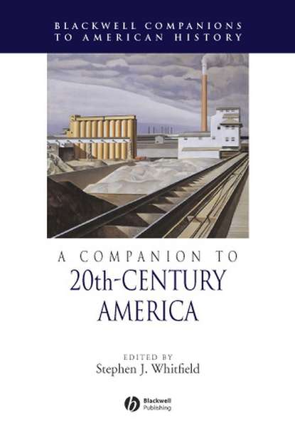 Скачать книгу A Companion to 20th-Century America