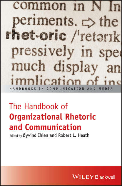 Скачать книгу The Handbook of Organizational Rhetoric and Communication