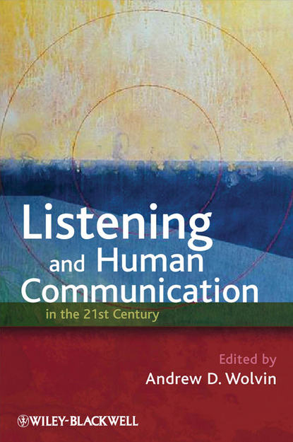 Скачать книгу Listening and Human Communication in the 21st Century