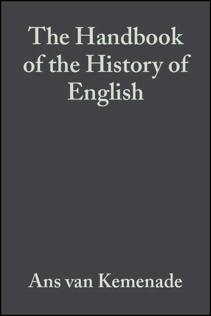 Скачать книгу The Handbook of the History of English