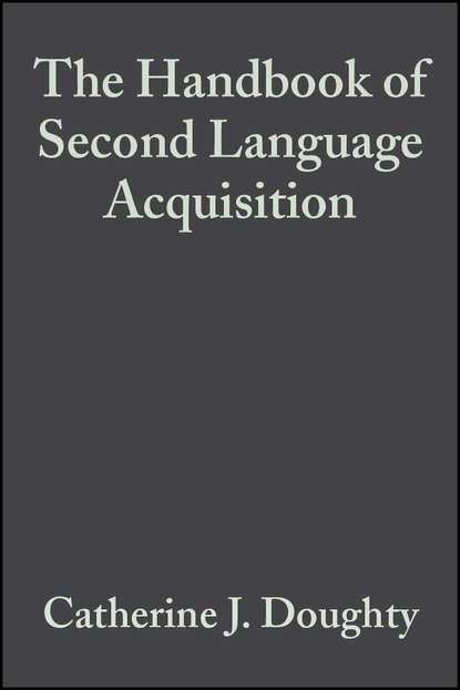 Скачать книгу The Handbook of Second Language Acquisition