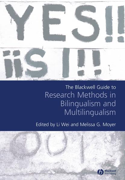 Blackwell Guide to Research Methods in Bilingualism and Multilingualism