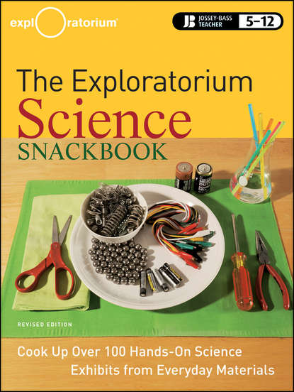 Скачать книгу The Exploratorium Science Snackbook