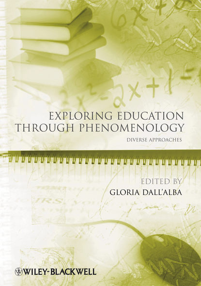 Скачать книгу Exploring Education Through Phenomenology