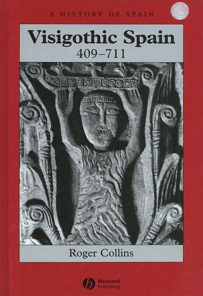 Скачать книгу Visigothic Spain 409 - 711