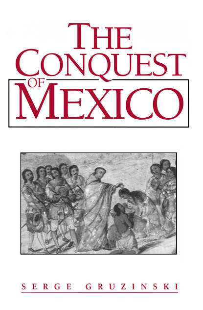 Скачать книгу The Conquest of Mexico