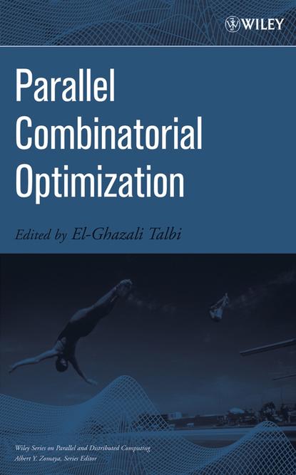 Скачать книгу Parallel Combinatorial Optimization