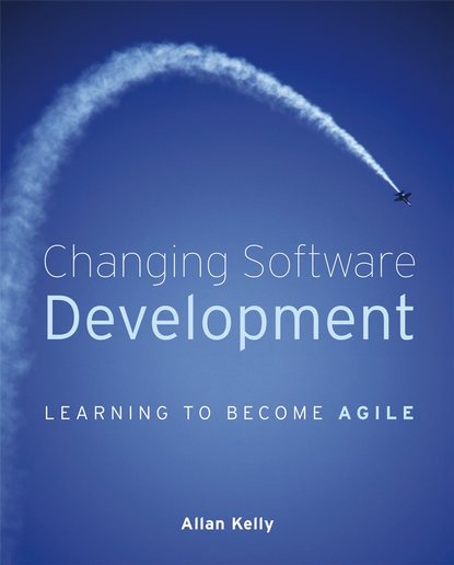 Скачать книгу Changing Software Development