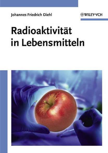 Скачать книгу Radioaktivität in Lebensmitteln