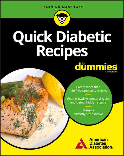 Скачать книгу Quick Diabetic Recipes For Dummies