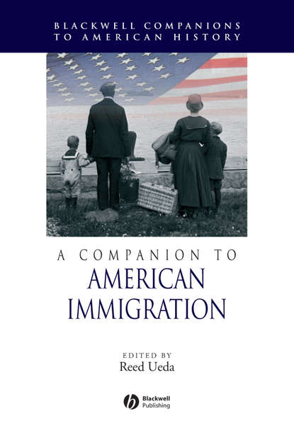 Скачать книгу A Companion to American Immigration