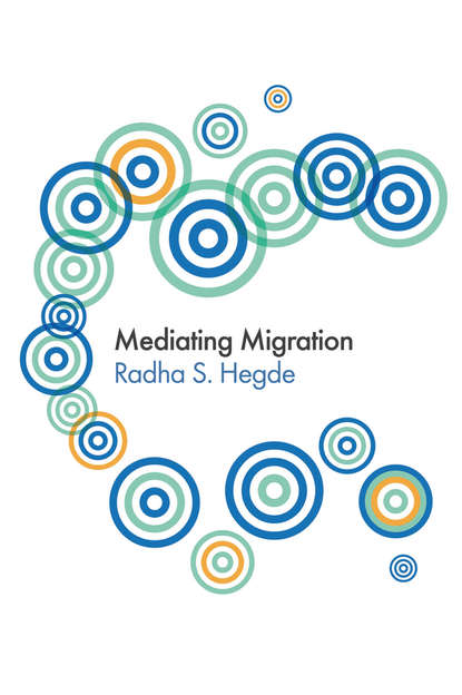 Скачать книгу Mediating Migration