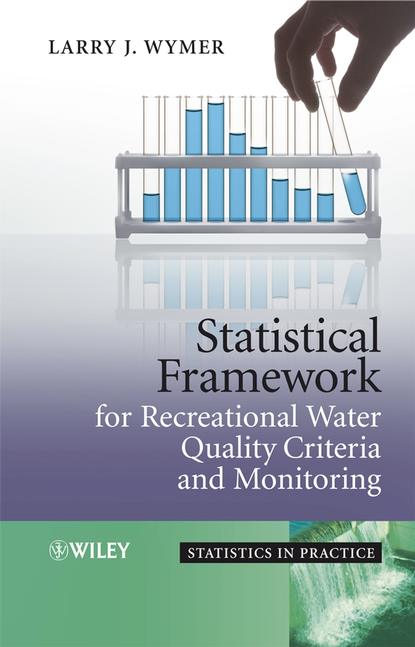 Скачать книгу Statistical Framework for Recreational Water Quality Criteria and Monitoring