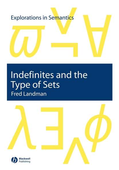 Скачать книгу Indefinites and the Type of Sets