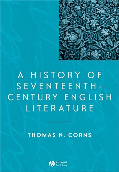 Скачать книгу A History of Seventeenth-Century English Literature