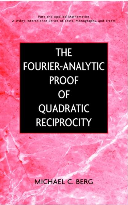 Скачать книгу The Fourier-Analytic Proof of Quadratic Reciprocity