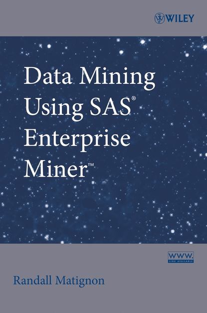 Скачать книгу Data Mining Using SAS Enterprise Miner