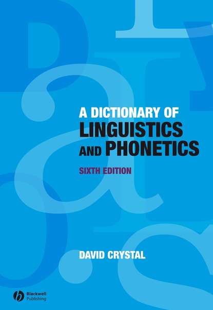 Скачать книгу A Dictionary of Linguistics and Phonetics