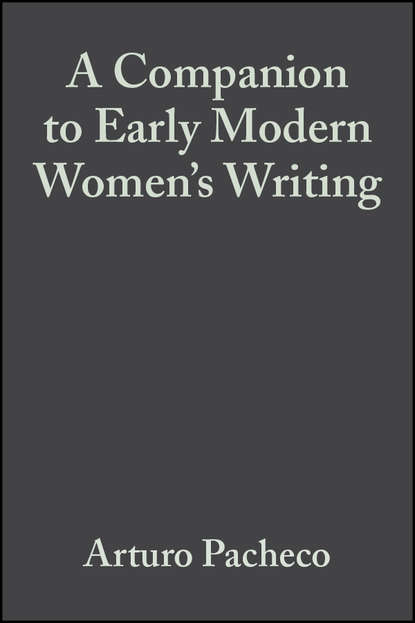 Скачать книгу A Companion to Early Modern Women's Writing