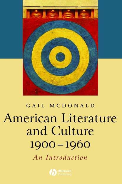 Скачать книгу American Literature and Culture 1900-1960