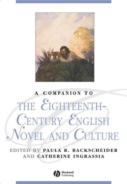 Скачать книгу A Companion to the Eighteenth-Century English Novel and Culture