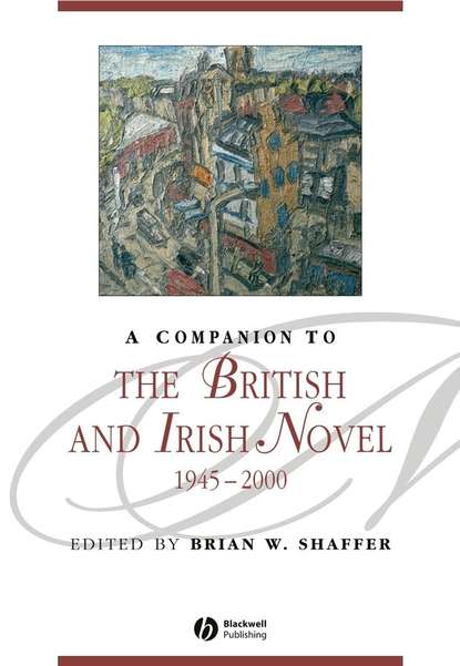 Скачать книгу A Companion to the British and Irish Novel 1945 - 2000