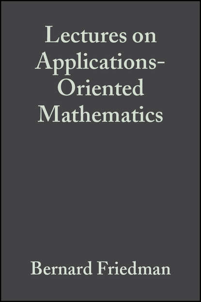 Скачать книгу Lectures on Applications-Oriented Mathematics