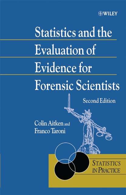 Скачать книгу Statistics and the Evaluation of Evidence for Forensic Scientists