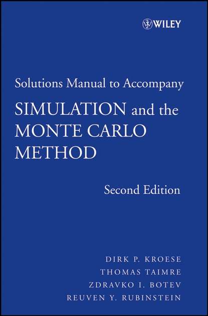 Скачать книгу Student Solutions Manual to accompany Simulation and the Monte Carlo Method, Student Solutions Manual