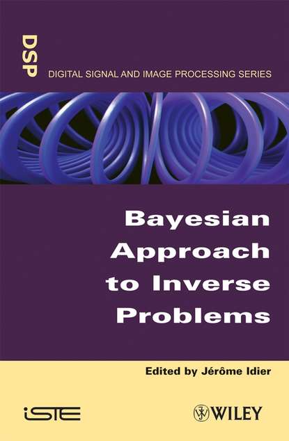 Скачать книгу Bayesian Approach to Inverse Problems