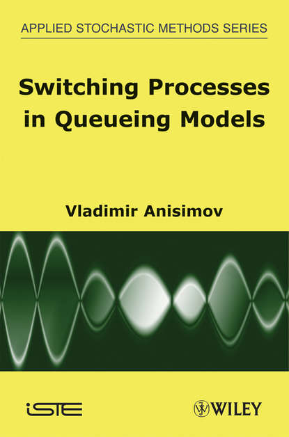 Скачать книгу Switching Processes in Queueing Models