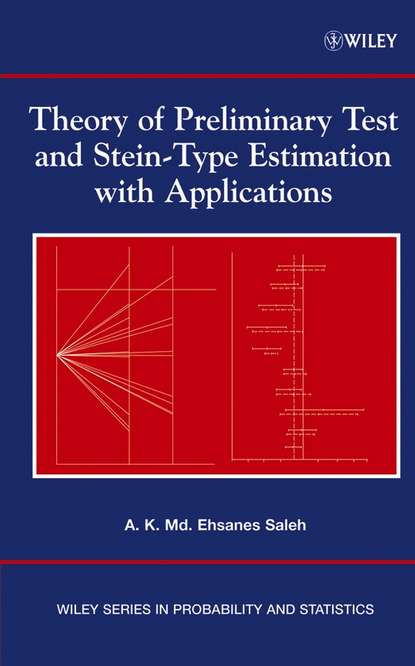 Скачать книгу Theory of Preliminary Test and Stein-Type Estimation with Applications