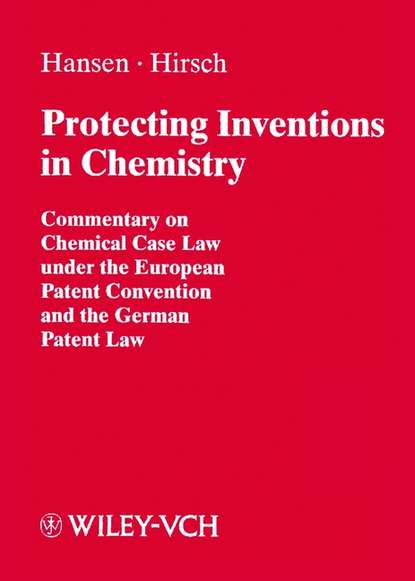 Скачать книгу Protecting Inventions in Chemistry