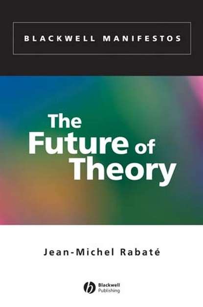 Скачать книгу The Future of Theory