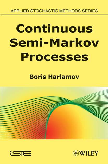 Скачать книгу Continuous Semi-Markov Processes