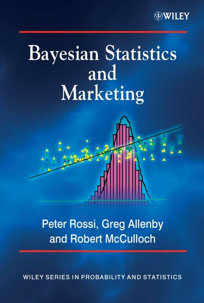 Скачать книгу Bayesian Statistics and Marketing