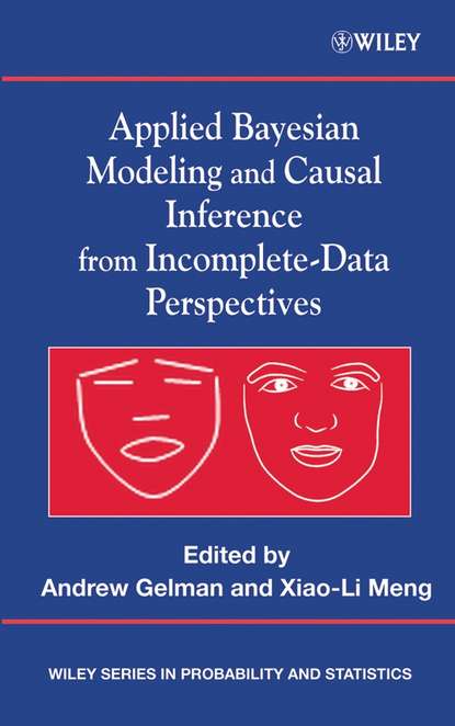 Скачать книгу Applied Bayesian Modeling and Causal Inference from Incomplete-Data Perspectives