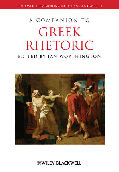 Скачать книгу A Companion to Greek Rhetoric