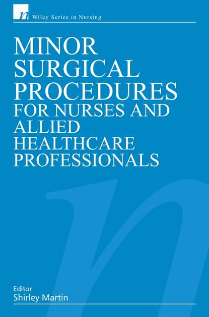 Скачать книгу Minor Surgical Procedures for Nurses and Allied Healthcare Professional