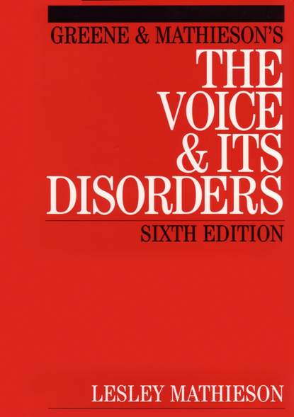 Скачать книгу Greene and Mathieson's the Voice and its Disorders